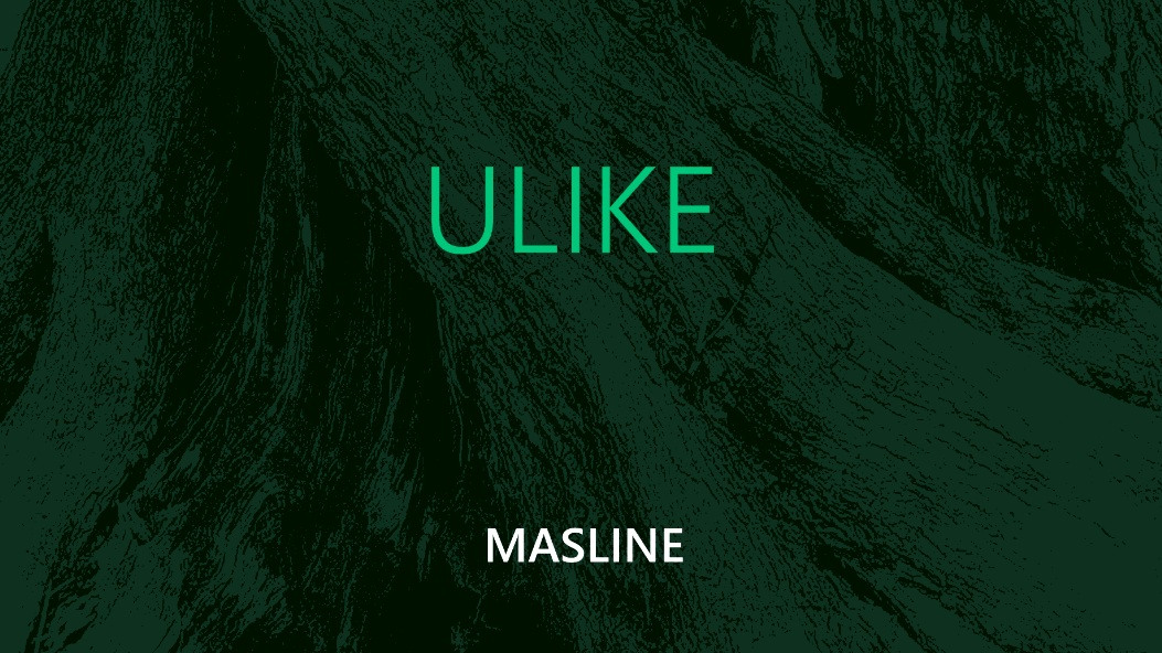 Ulike/Masline