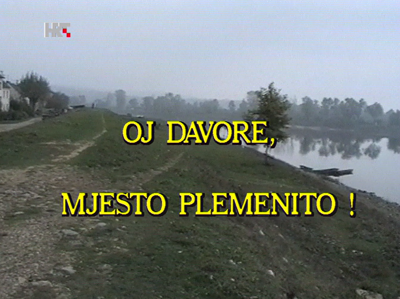 Oj Davore, mjesto naše plemenito!