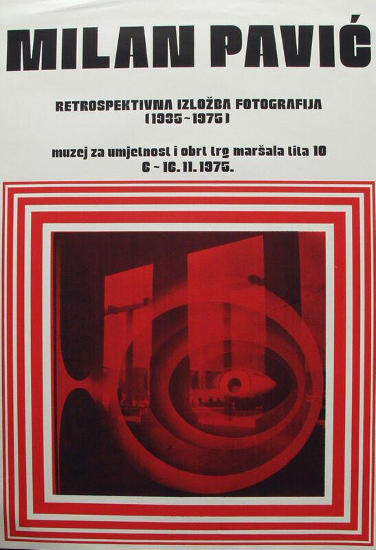 Milan Pavić : Retrospektivna izložba fotografija (1935-1975) Muzej za umjetnost i obrt Trg maršala Tita 10 6-16. 11. 1975.