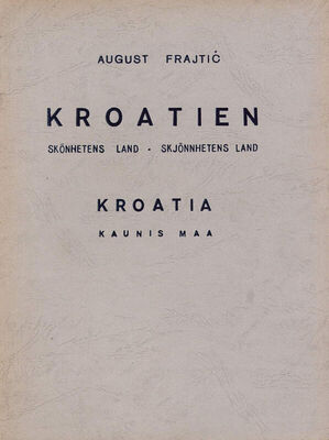 Hrvatska / zemlja ljepote : Kroatien / Land der Schönheit