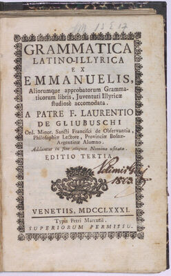 Grammatica Latino-Illyrica ex Emmanuelis, aliorumque approba