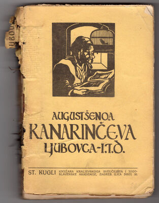 August Šenoa Kanarinčeva ljubovca - i.t.d.