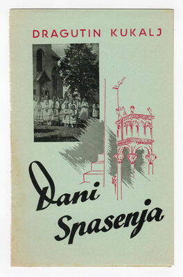 Dragutin Kukalj DANI SPASENJA