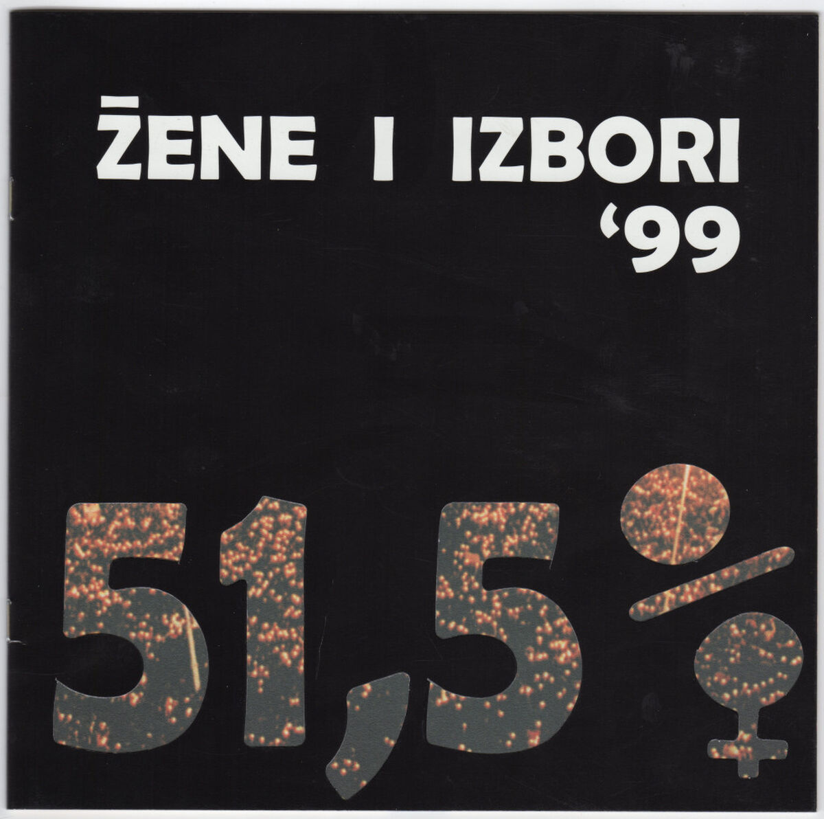 Žene i izbori '99 51%.