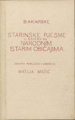 Bakarske starinske pjesme u savezu sa narodnim starim običajima