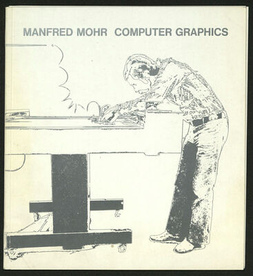 Manfred Mohr: Computer Graphics - Une Esthétique Programmée