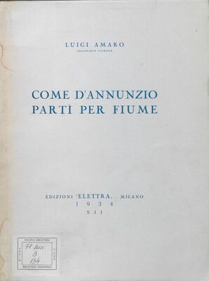 Come D'Annunzio parti per Fiume