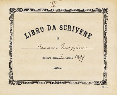 LIBRO DA SCRIVERE di Asmann Giuseppina = Pisanka Asmann Giuseppine, Scolaro della I. Classe = učenice 1. razreda,, 1899., no. = br. 4,