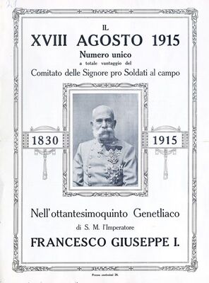 Il XVIII Agosto 1915 Numero unico = 18. kolovoza 1915. jedinstveni broj, Francesco Giuseppe I = Franjo Josip I (1830.-1915.) životopis