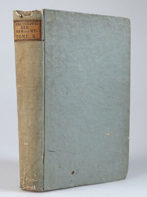 Encyclopedie, ou dictionnaire raisonne des sciences, des arts et des metiers... Tome Dixieme ...A Livourne, De l' Imprimerie des editeurs, MDCCLXXIII