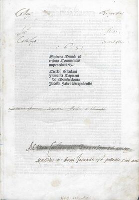 Sphera mundi cum tribus commentis nuper editis verum. Cicchi Esculani Francisci Capuani de Manfredonia Iacobi Fabri Stapulensis