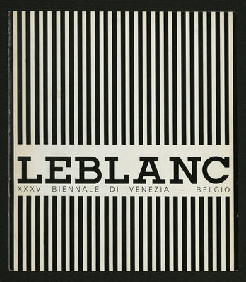 Leblanc: XXXV Biennale di Venezia - Belgio