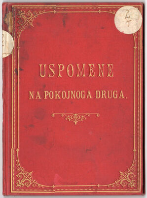 Uspomene na pokojnoga druga.... Petrinja 1894.