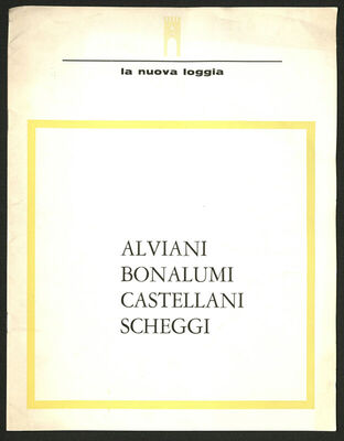 Alviani - Bonalumi - Castellani - Scheggi