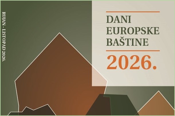 Dani europske baštine 2026. – Ugrožena baština: revitalizacija, otpornost, nove interpretacije